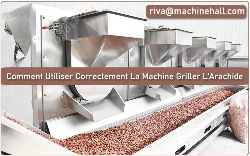 Comment Utiliser Correctement La Machine Griller L'Arachide