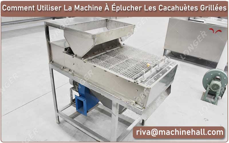 Comment Utiliser La Machine À Éplucher Les Cacahuètes Grillées