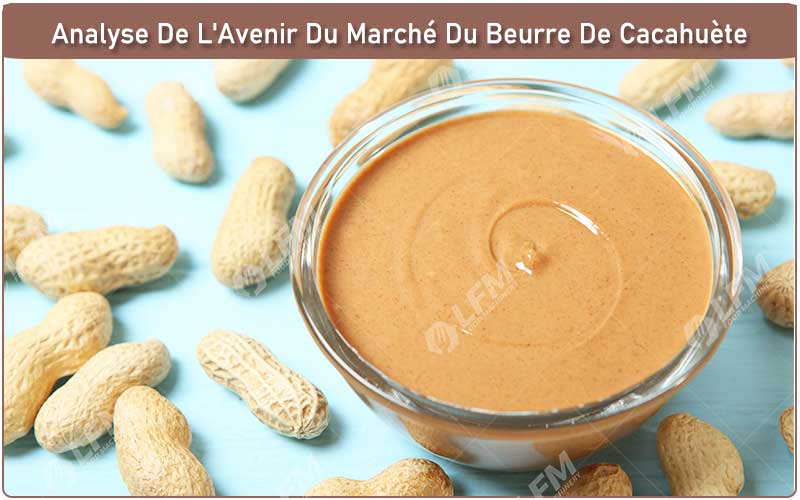 Analyse Du Marché Du Beurre De Cacahuète