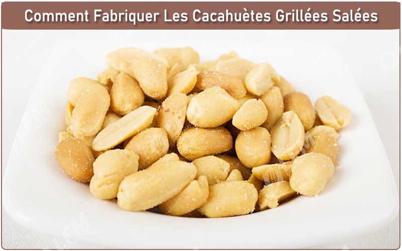 Comment Fabriquer Les Cacahuètes Grillées Salées