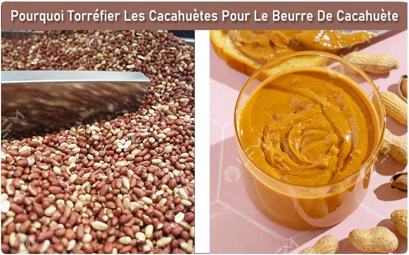 Pourquoi Torréfier Les Cacahuètes Pour Le Beurre De Cacahuète