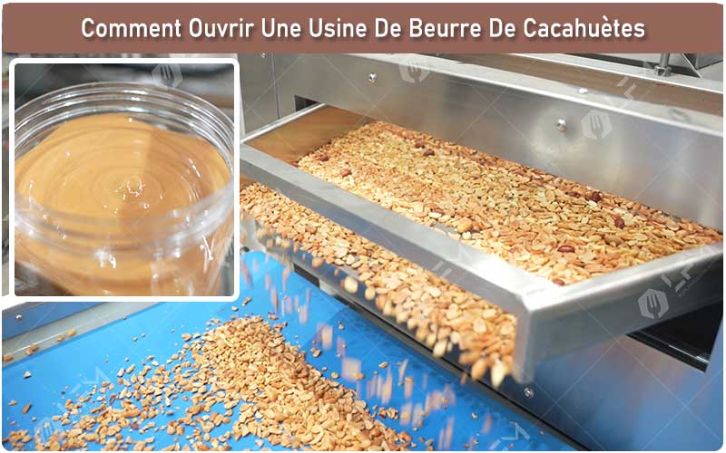 Comment Ouvrir Une Usine De Beurre De Cacahuètes