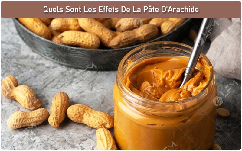Quels Sont Les Effets De La Pâte D'Arachide