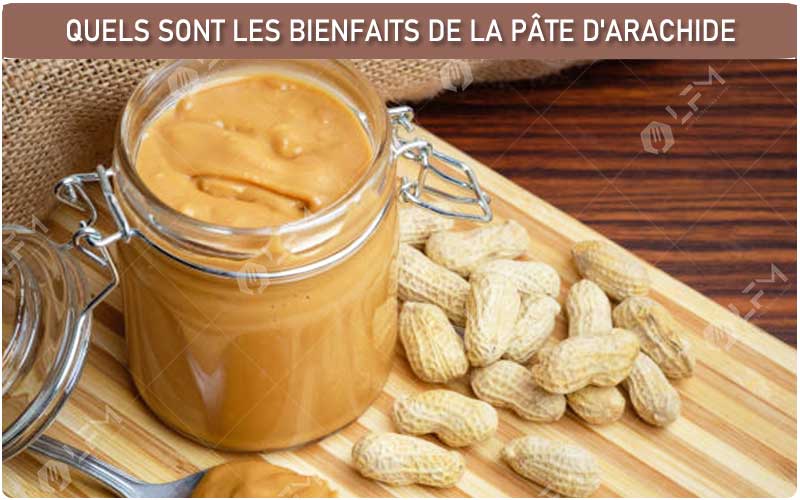 Quels Sont Les Bienfaits De La Pâte D'Arachide