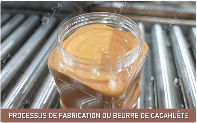 Quel Est Le Processus De Fabrication Du Beurre De Cacahuète