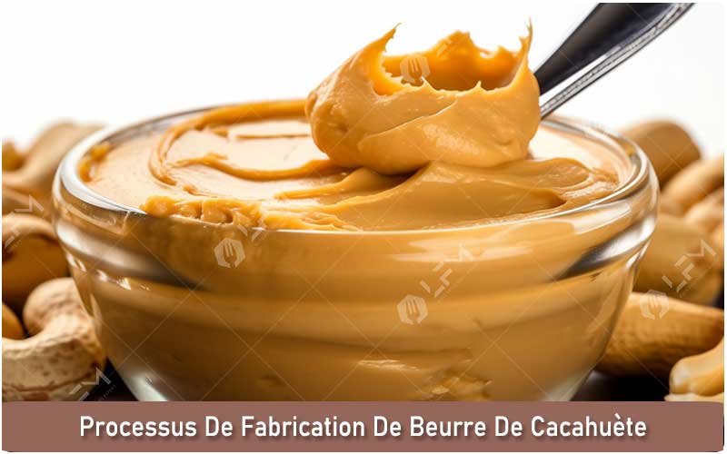 Processus De Fabrication De Beurre De Cacahuète